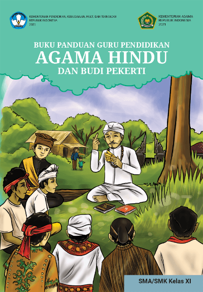 Buku Panduan Guru Pendidikan Agama Hindu dan Budi Pekerti untuk SMA/SMK Kelas XI