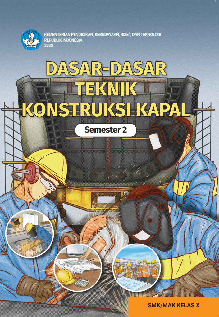 Dasar-Dasar Teknik Konstruksi Kapal untuk SMK/MAK Kelas X Semester 2