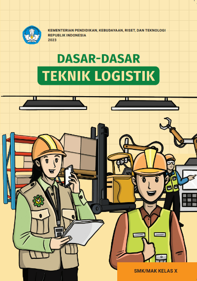 DASAR-DASAR Teknik Logistik untuk SMK/MAK Kelas X