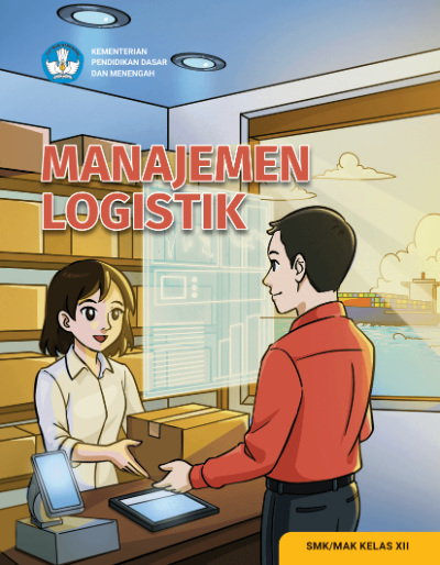 Manajemen Logistik untuk SMK/MAK Kelas XII