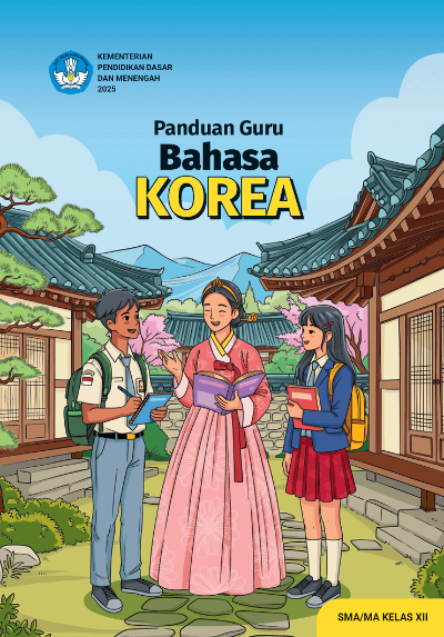 Panduan Guru Bahasa Korea untuk SMA/MA Kelas XII