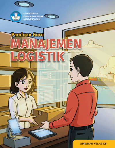 Panduan Guru Manajemen Logistik untuk SMK/MAK Kelas XII
