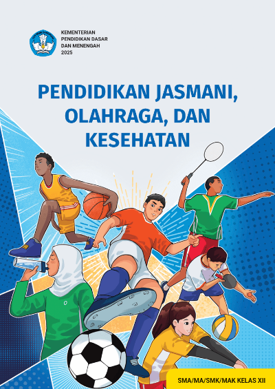 Pendidikan Jasmani, Olahraga, dan Kesehatan untuk SMA/MA/SMK/MAK Kelas XII